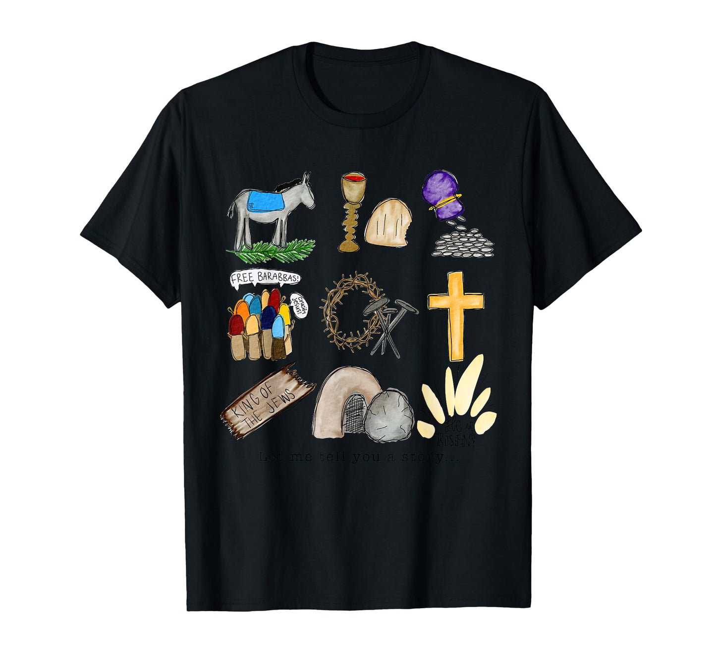 Let me tell you Easter story tomb cross nails kids toddler T-Shirt