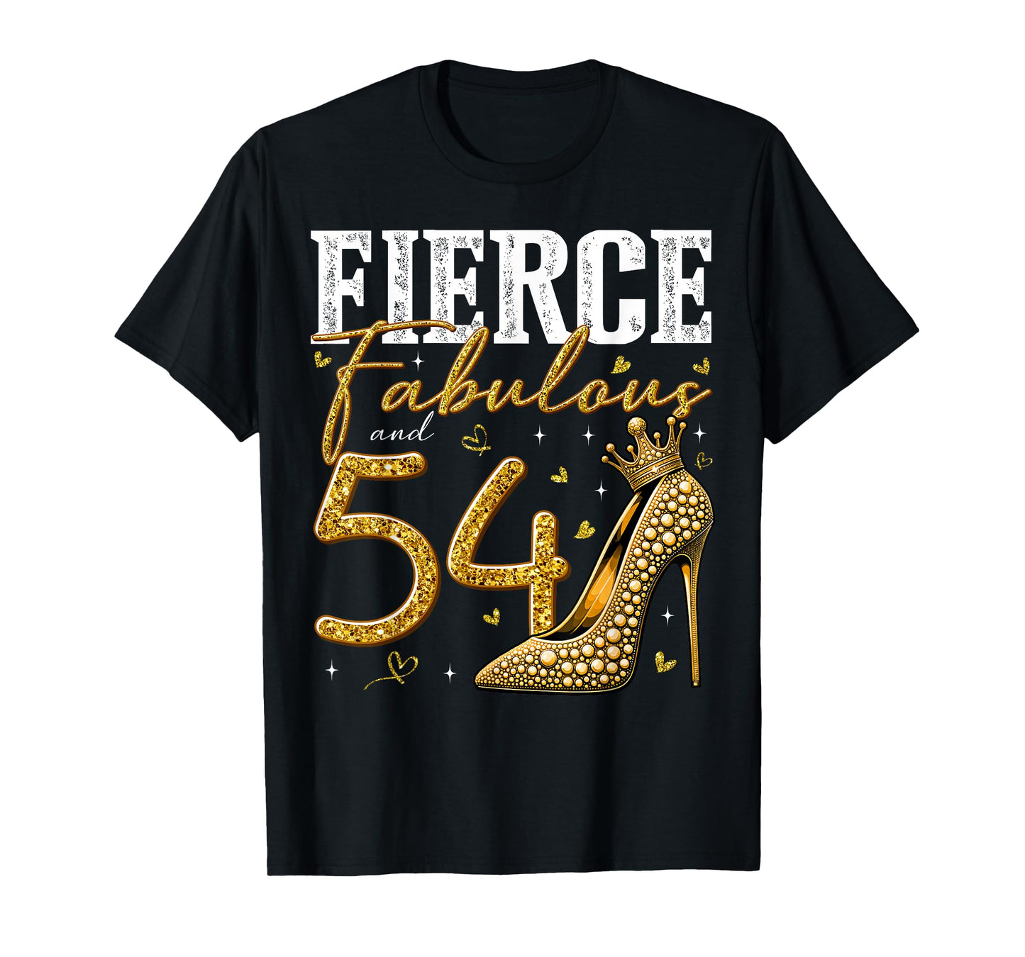 54th Birthday Fierce Fabulous and 54 Year Old Gifts Heels T-Shirt
