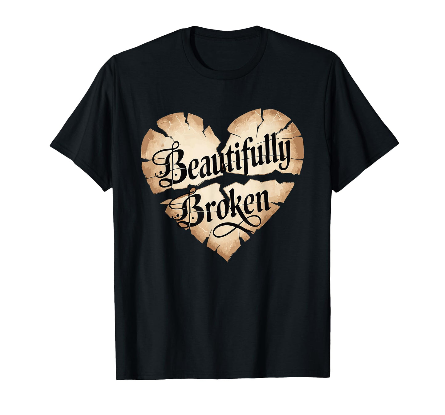 Beautifully Broken | Christian Quote T-Shirt
