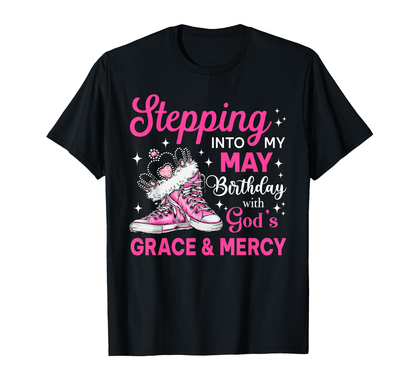 Steppin Into My May Birthday Women Shoes Bday Queen T-Shirt