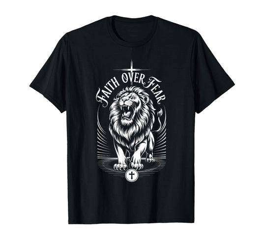 Faith Over Fear Lion of Judah Christian Triumph T-Shirt