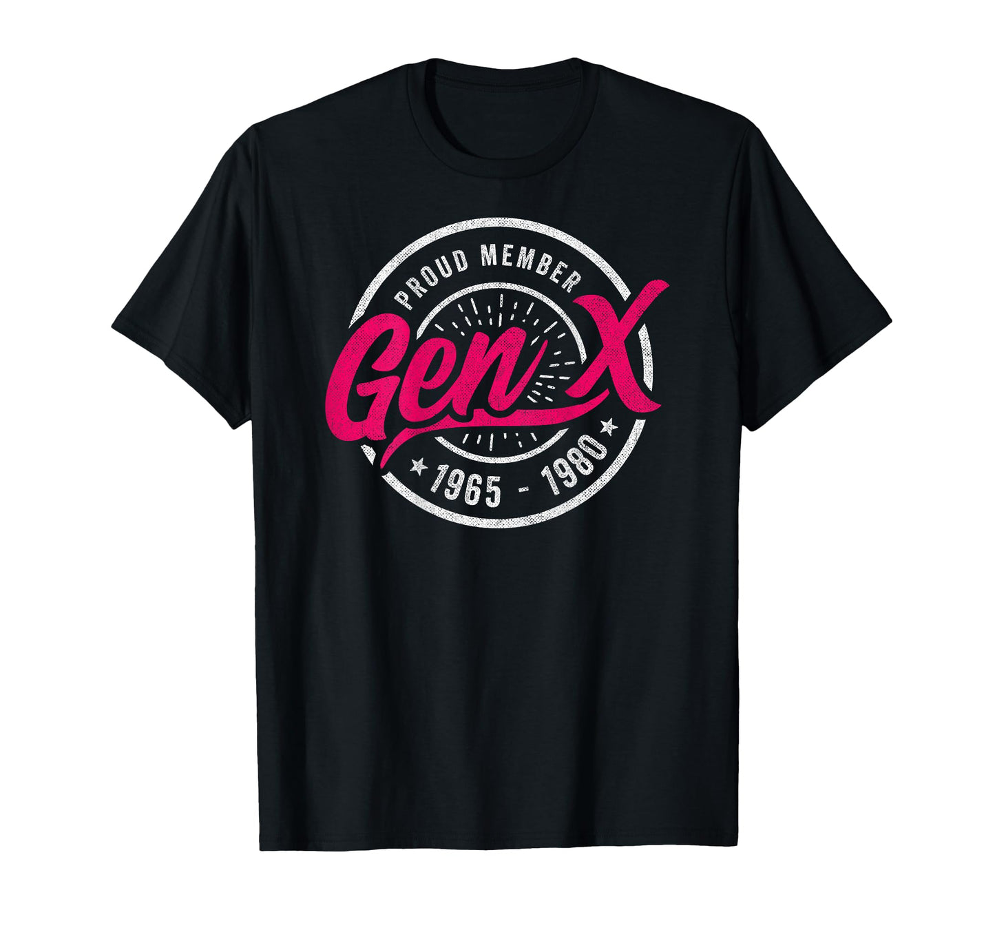 Gen X Proud Member - Generation X - Gen X T-Shirt