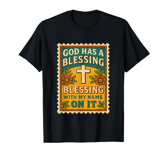 God Has a Blessing with My Name on It Women Christian T-Shirt