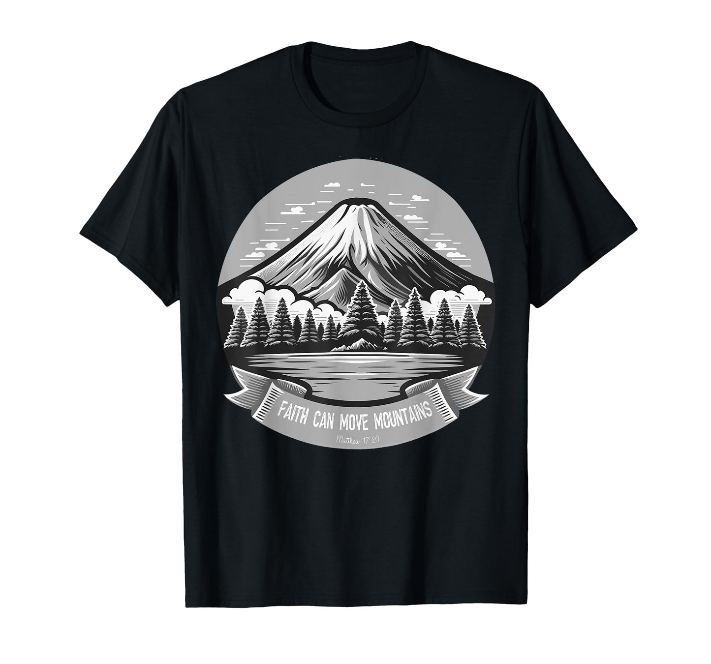 Faith Can Move Mountains Christian Dad Father's Day Mother's T-Shirt