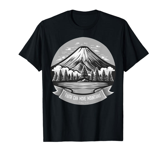 Faith Can Move Mountains Christian Dad Father's Day Mother's T-Shirt
