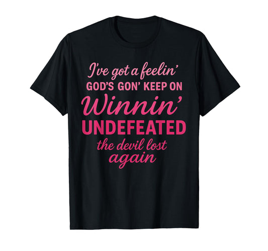 God Keeps Winnin Undefeated Christian Faith Design T-Shirt