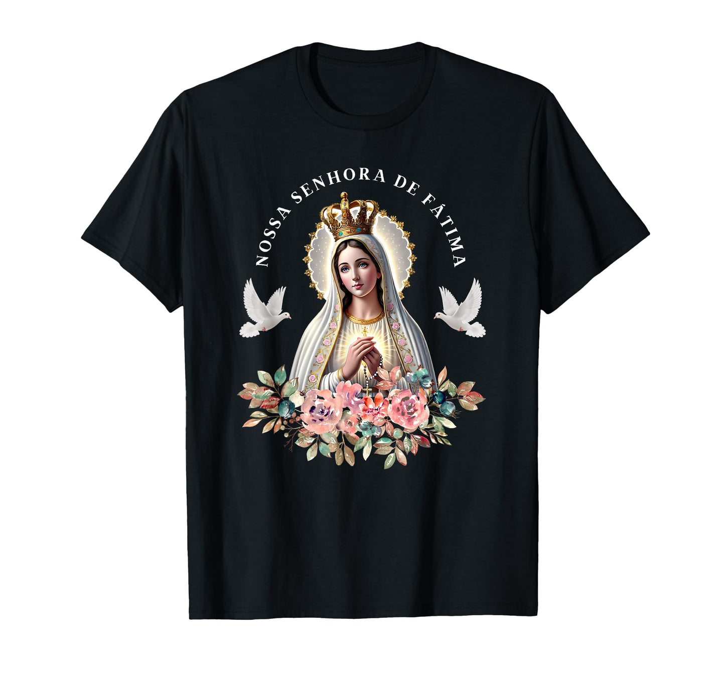 Nossa Senhora de Fatima Mother Mary Saint Catholic for Women T-Shirt