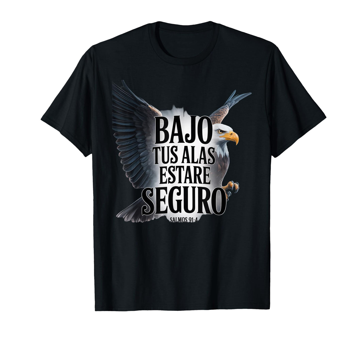 Salmos 91:4 – Bajo Tus Alas Estaré Seguro Christian Eagle T-Shirt