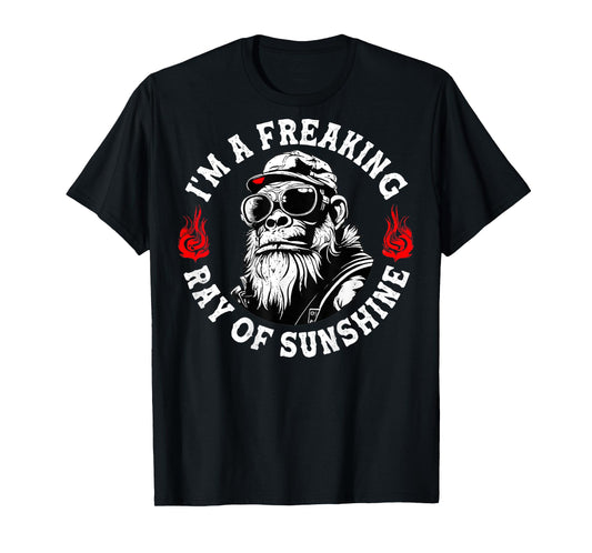 I’m A Freaking Ray of Sunshine Funny Monkey (On Back) T-Shirt