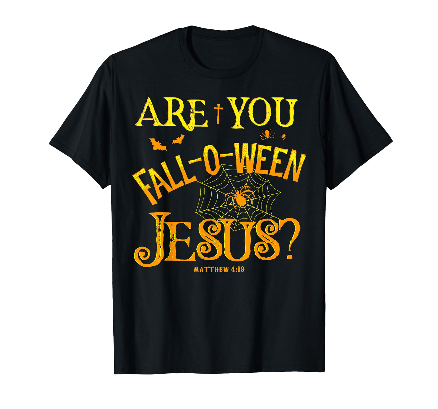 Halloween are You Fall-o-ween Jesus Matthew Christian Faith T-Shirt