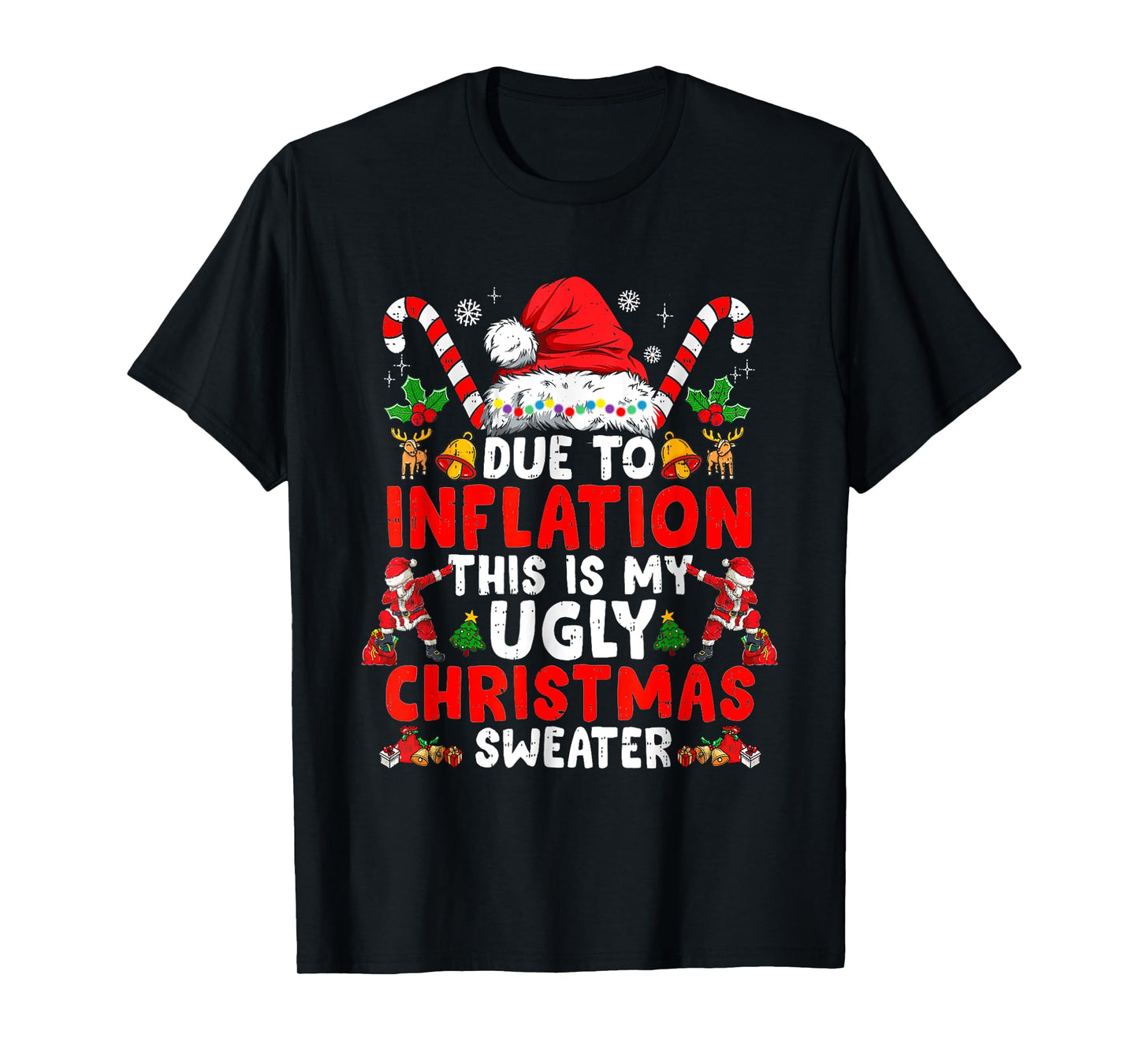 Due To Inflation This Is My Ugly Sweater Family Funny Christ T-Shirt