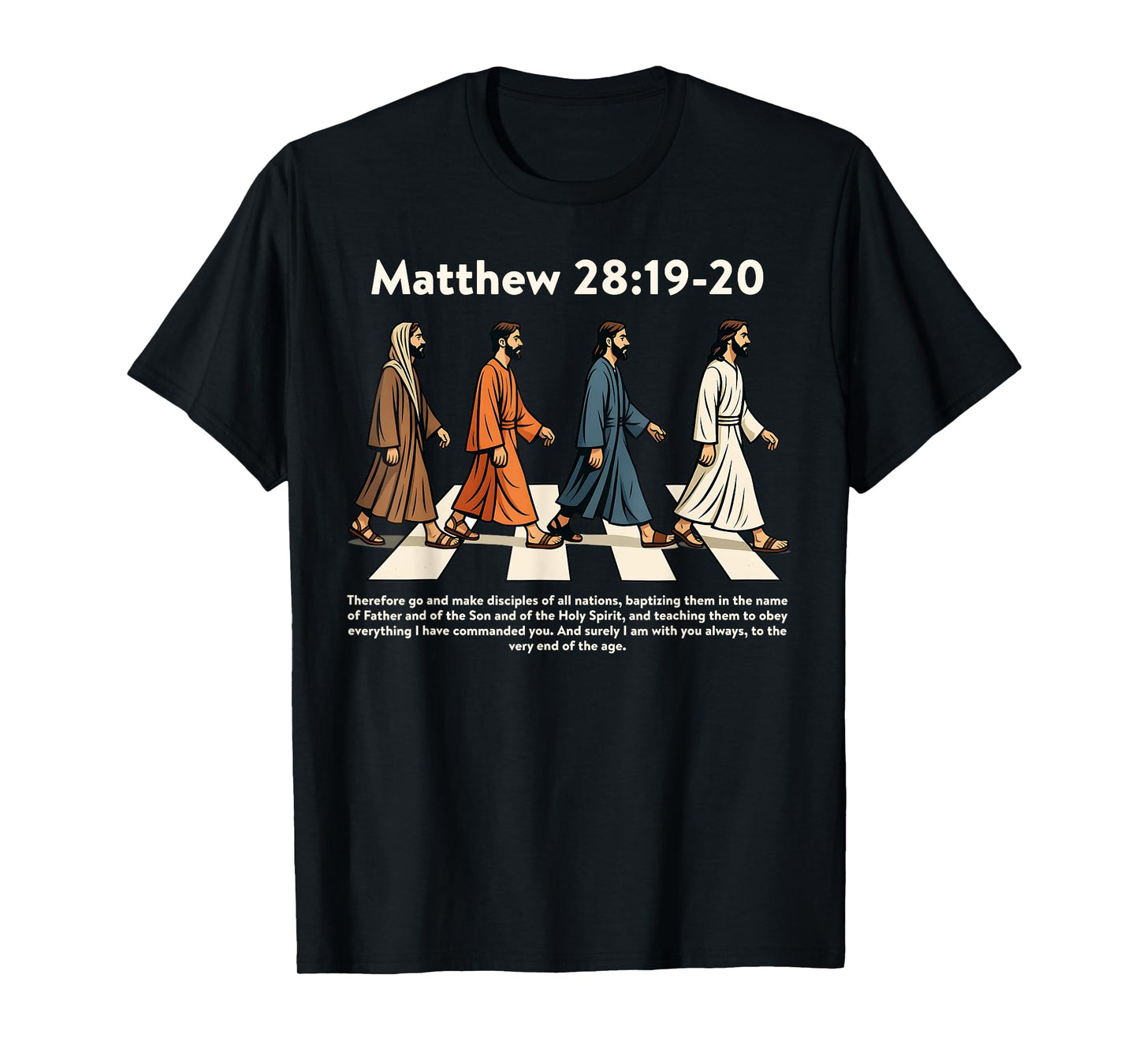 Matthew 28:19-20 Make Disciples Christian Jesus Funny Men T-Shirt