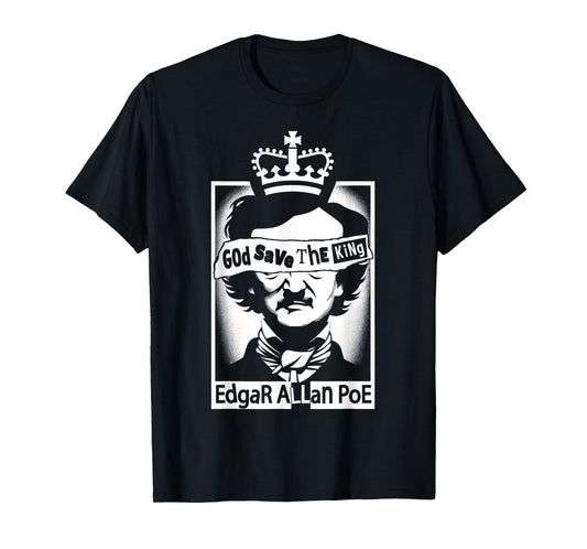 Punk Edgar Allan Poe Parody God Save The King Gothic Gift T-Shirt