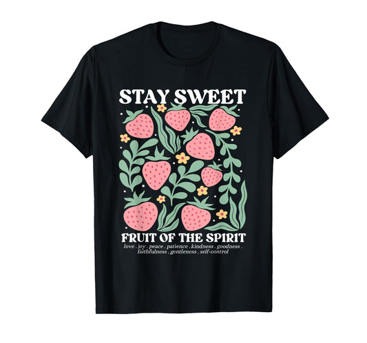 Stay Sweet Fruit Of The Spirit Christian Strawberry Jesus T-Shirt