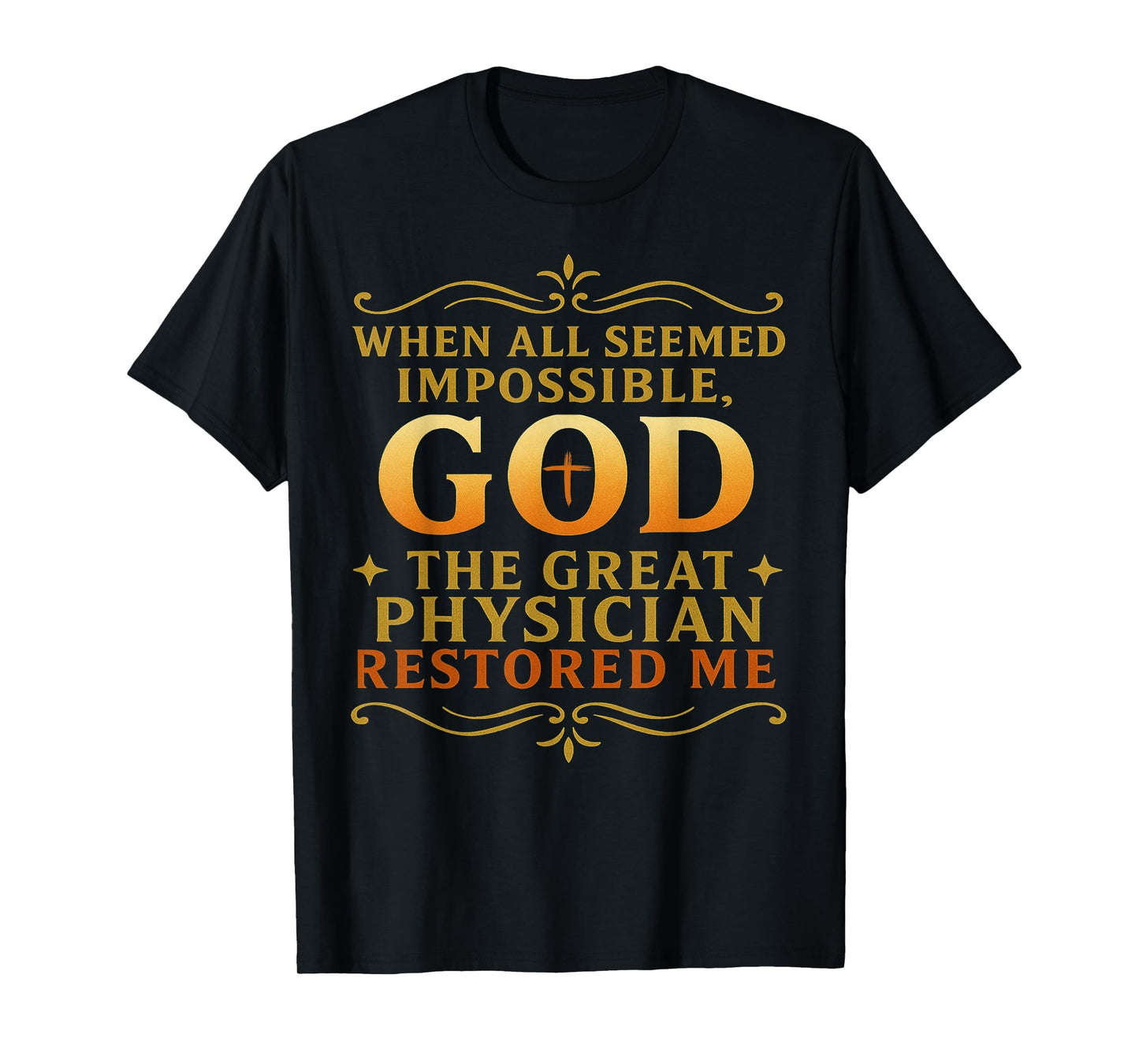 Christian Religious God Restored Me Faith Based Healing Gift T-Shirt