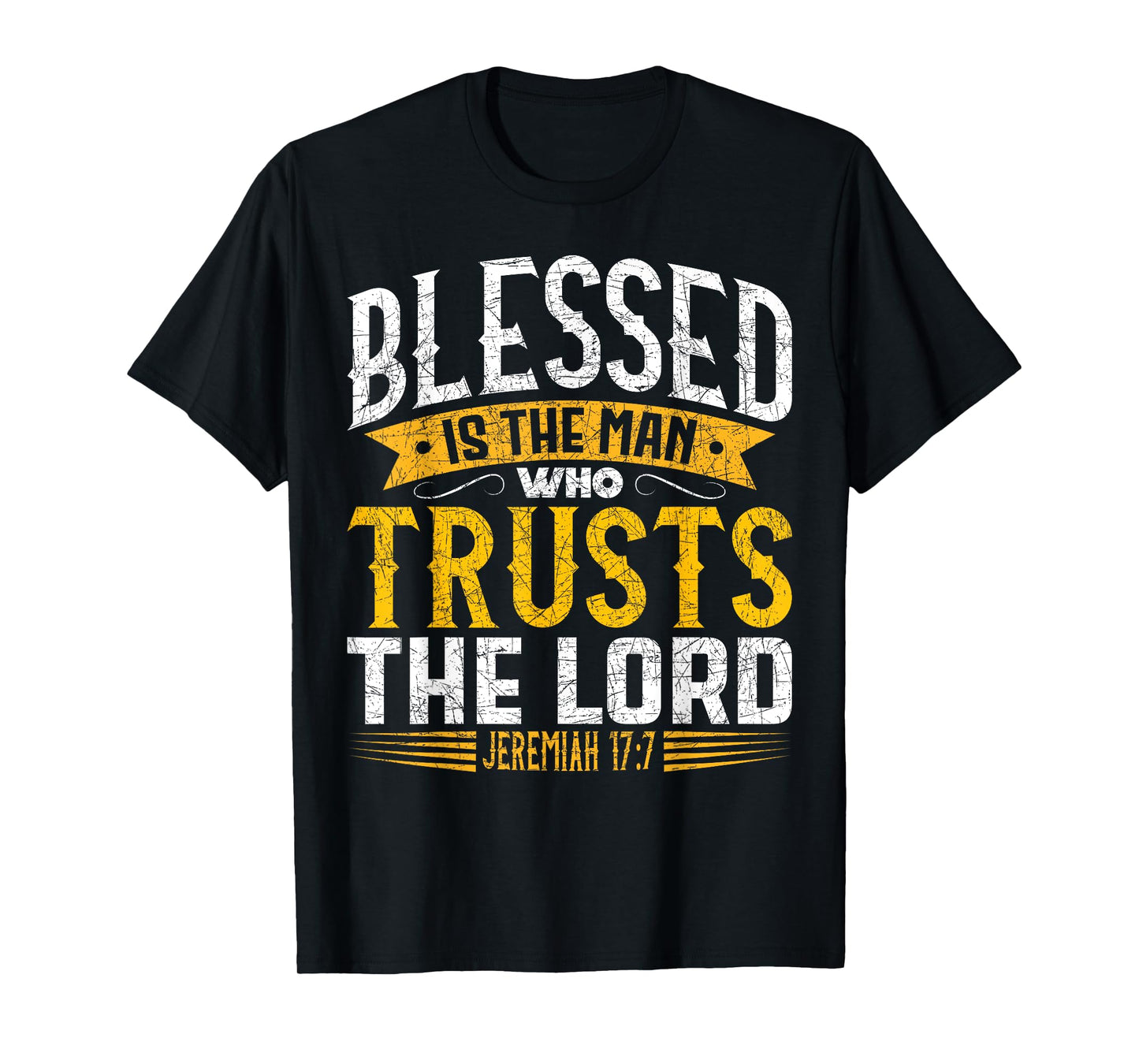 Bible Verse Blessed Is The Man Who Trusts The Lord Jesus T-Shirt