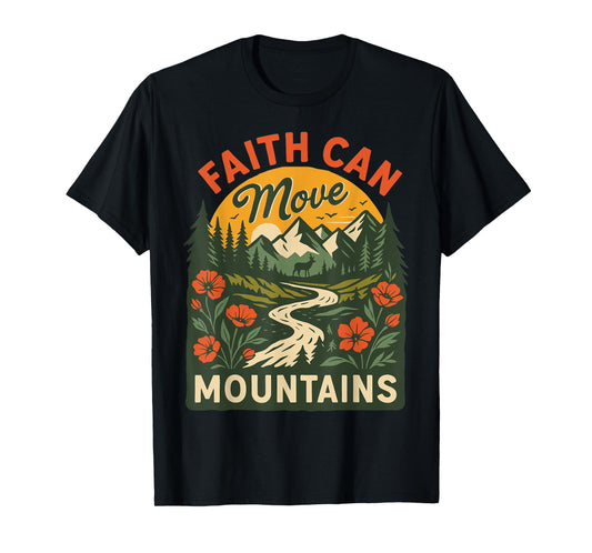 Faith Can Move Mountains Hiking Nature Bible T-Shirt