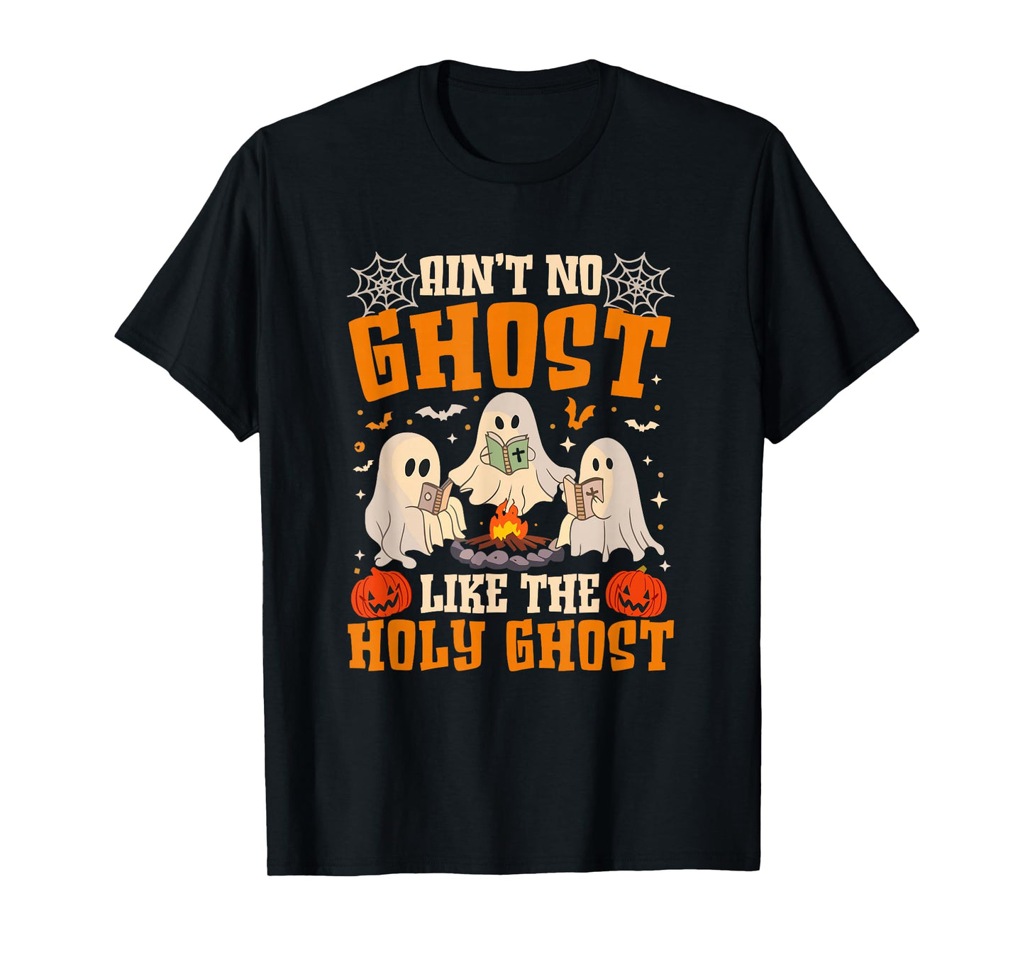 Ain'T No Ghost Like The Holy Ghost Christian Halloween T-Shirt