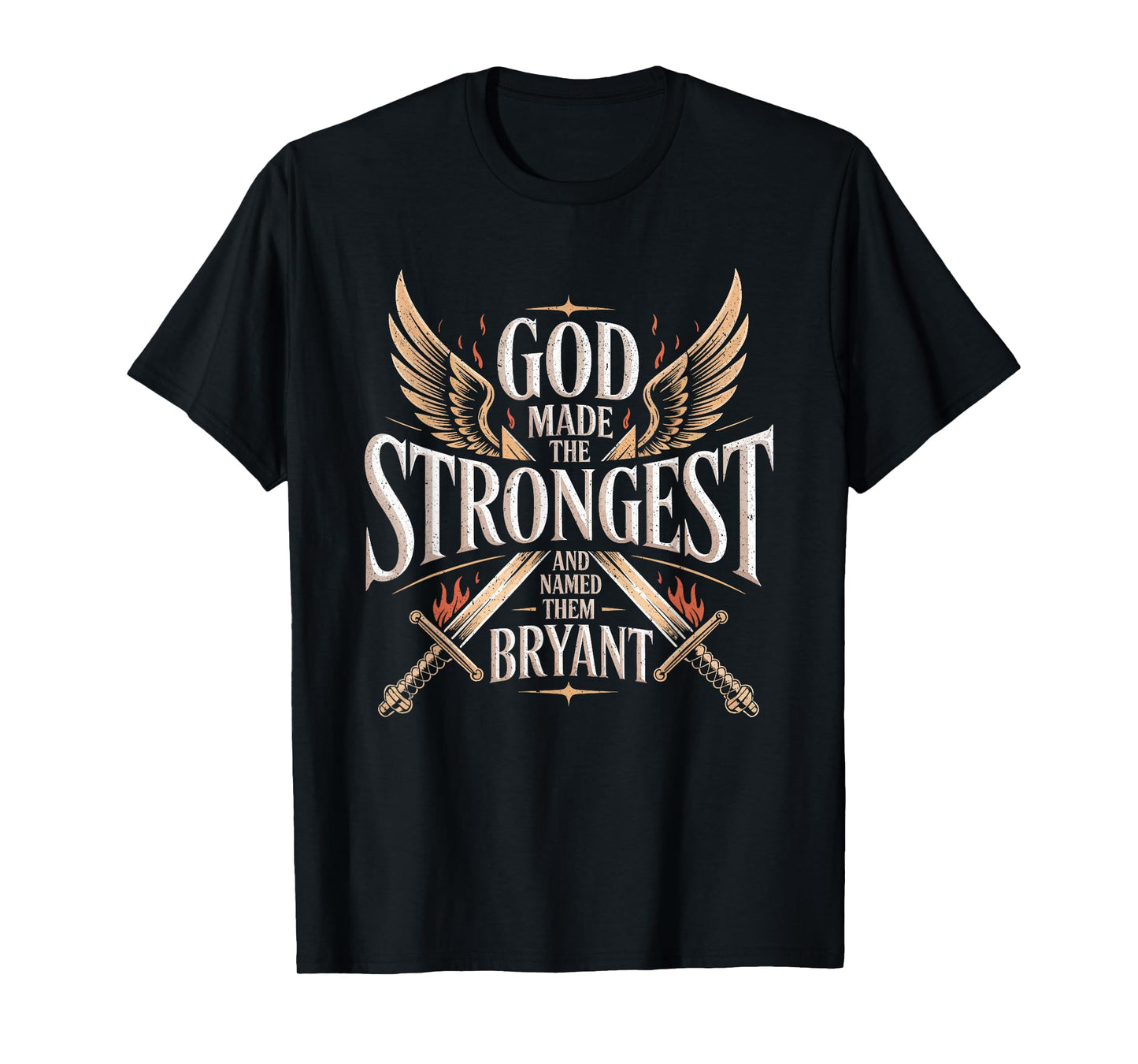God Made the Strongest and Named Them Bryant Family Name T-Shirt