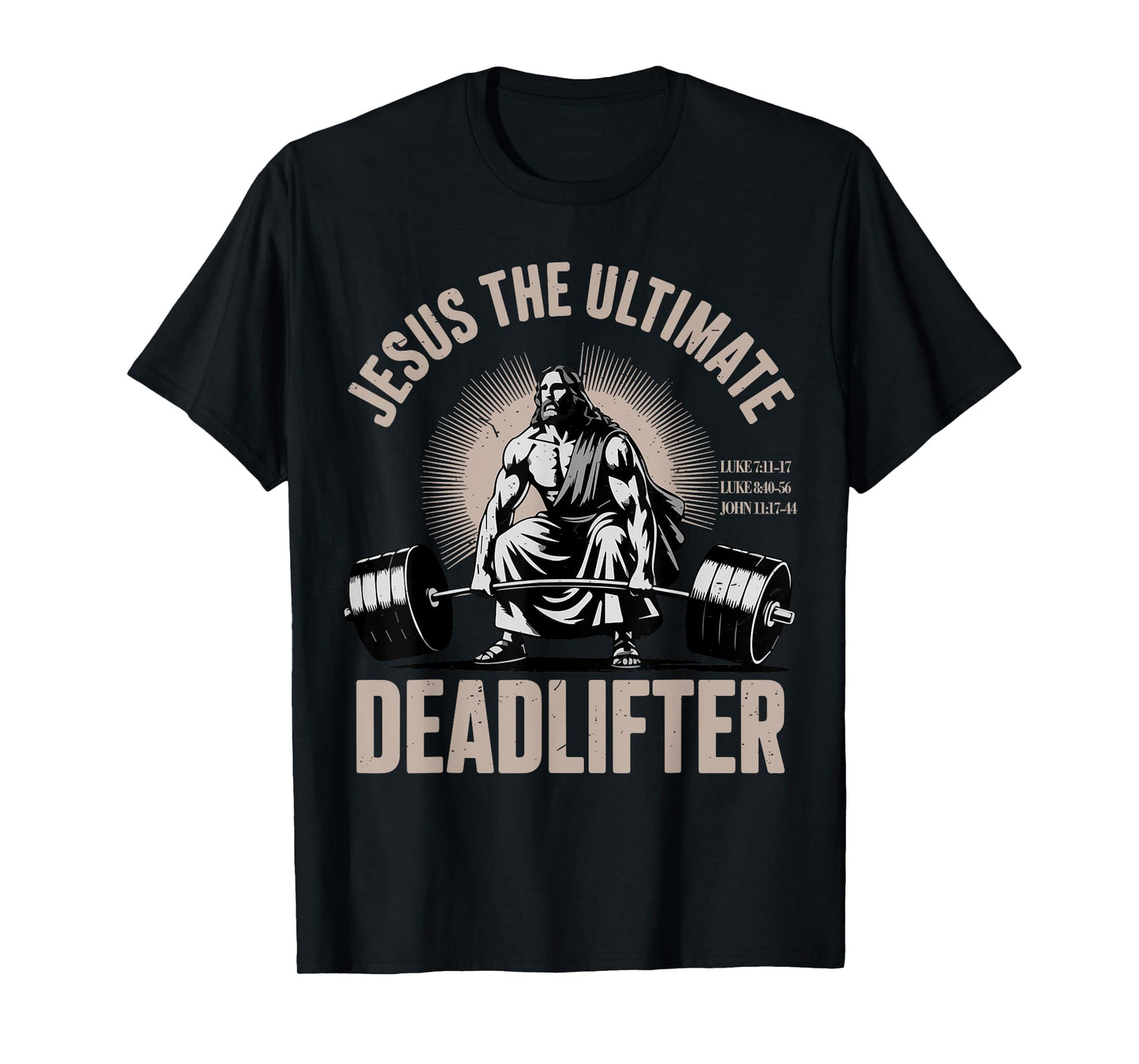 Funny Christian Gym Jesus The Ultimate Deadlifter Workout T-Shirt