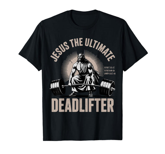 Funny Christian Gym Jesus The Ultimate Deadlifter Workout T-Shirt