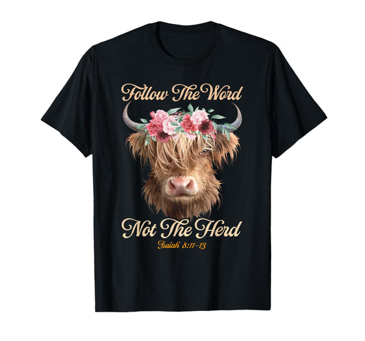 Follow The Word Not The Herd Christian Western Highland Cow T-Shirt
