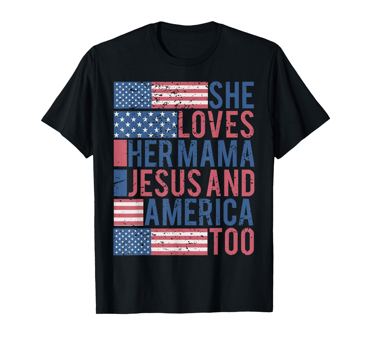 She's A Good Girl Loves Her Mama Jesus & America Too T-Shirt