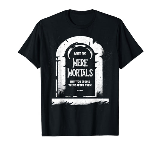 Tombstone Halloween Mere Mortals Foolish for Jesus Christian T-Shirt