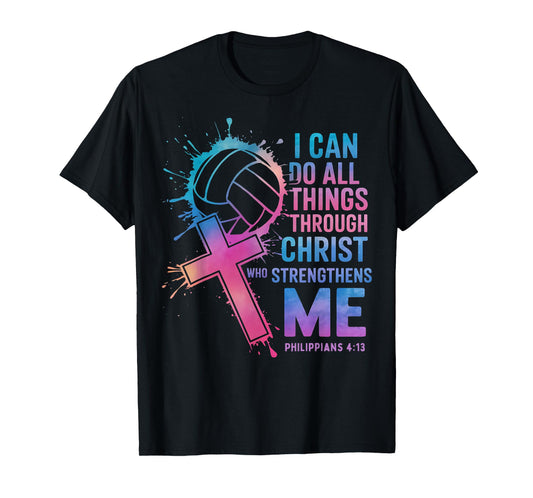 I Can Do All Things Through Christ Who Strengthens Me T-Shirt