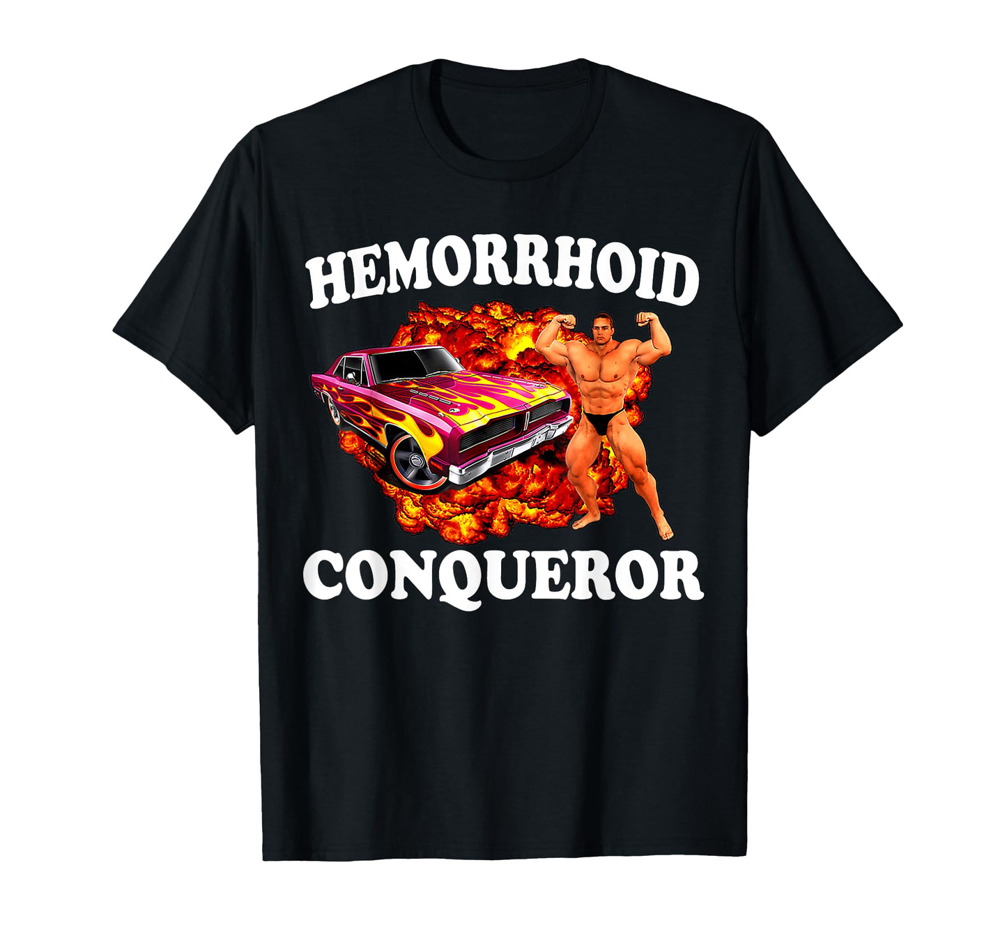 funny Hemorrhoid Conqueror Quote Meme Dank Weird Joke Cool T-Shirt