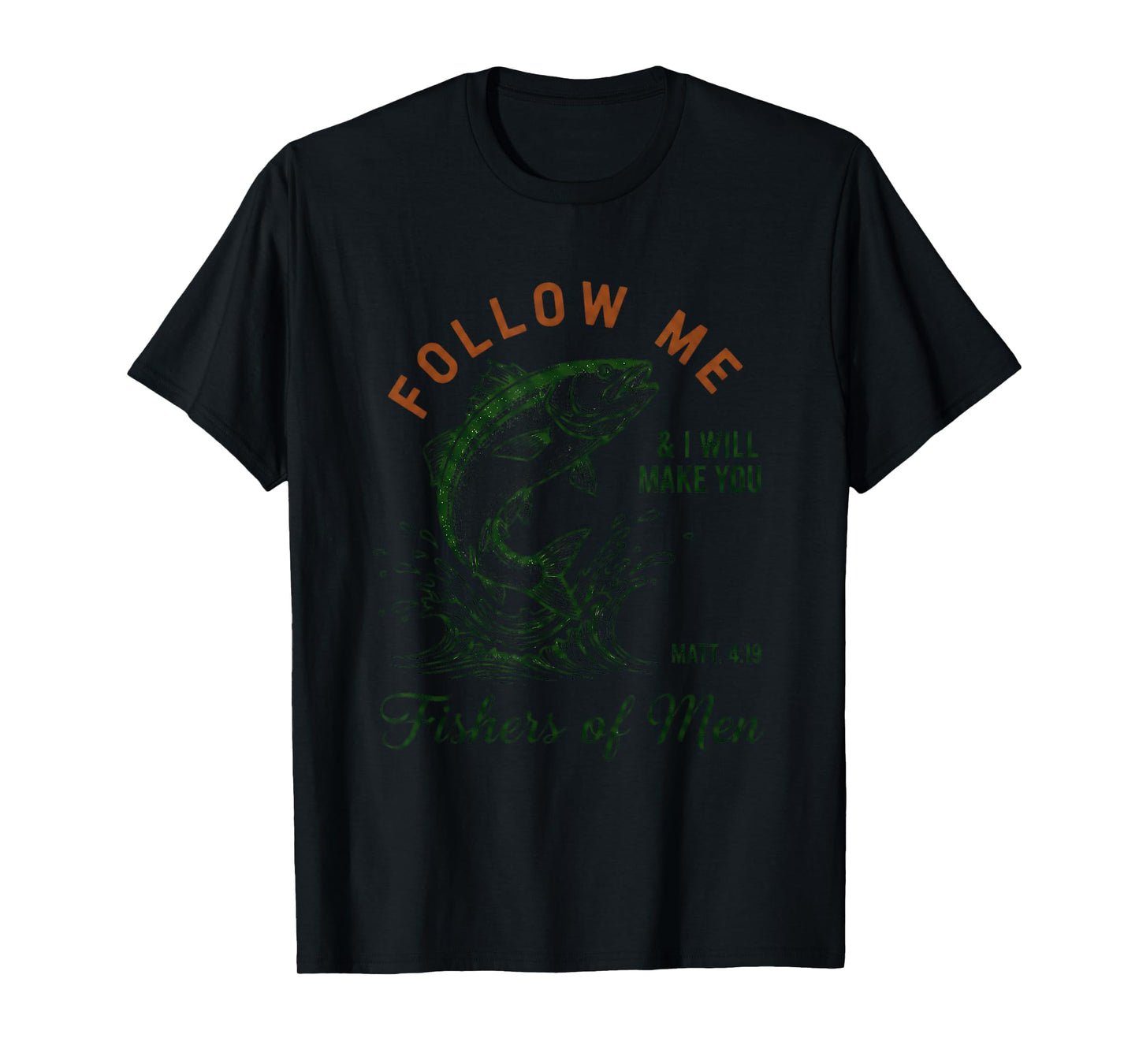 Follow Me Fishers of Men Spiritual Adventure T-Shirt