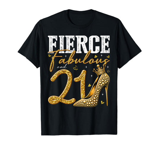 21st Birthday Fierce Fabulous and 21 Year Old Gifts Heels T-Shirt