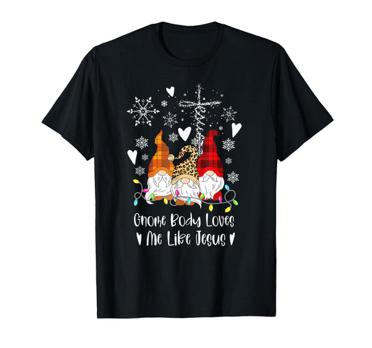 Gnome Christmas Gnome Body Loves Like Jesus Gnomes T-Shirt