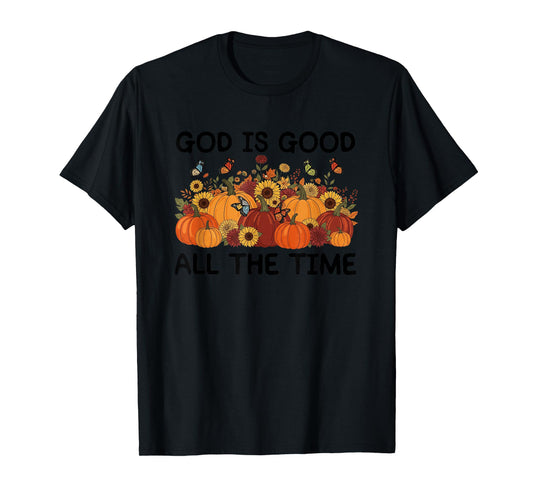 God is Good All The Time Pumpkin Autumn T-Shirt