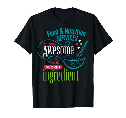 Being Awesome is Our Secret Ingredient Lunch Lady T-Shirt
