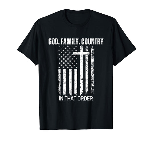 God Family Country in That Order Patriotic Christian US Flag T-Shirt