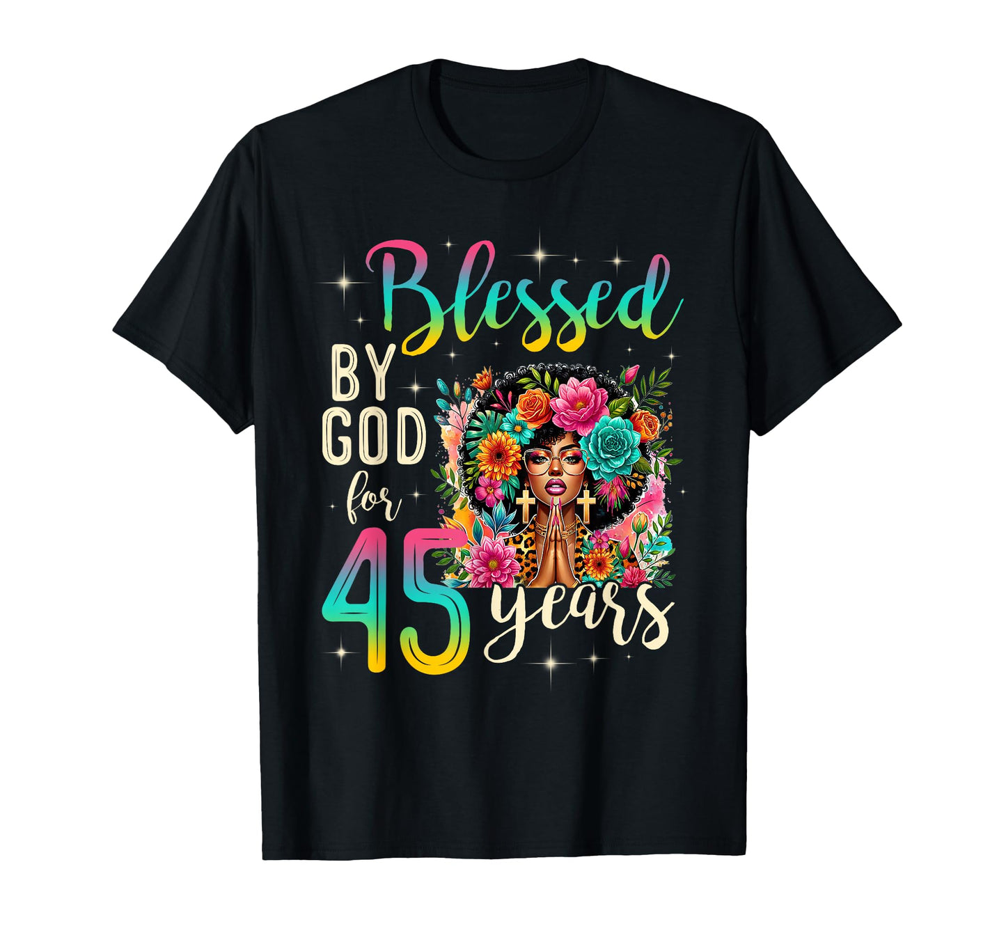 Black Girl Blessed by God for 45 Years Christian Birthday T-Shirt