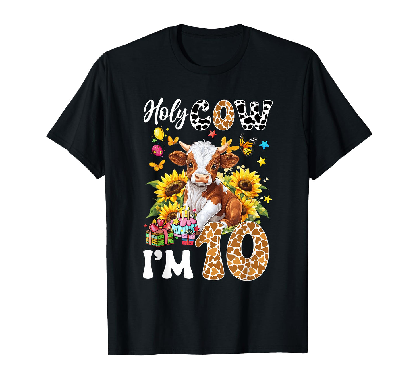 Holy Cow I'm 10 Years Old Farm Cow Sunflowers 10Th Birthday T-Shirt