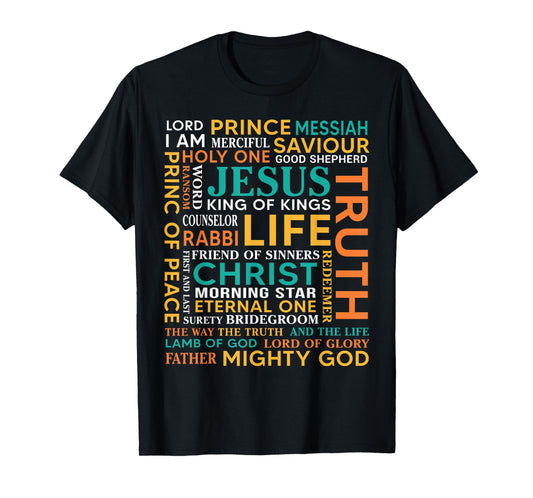Names of Jesus Christ Messiah King Saviour Christians Bible T-Shirt