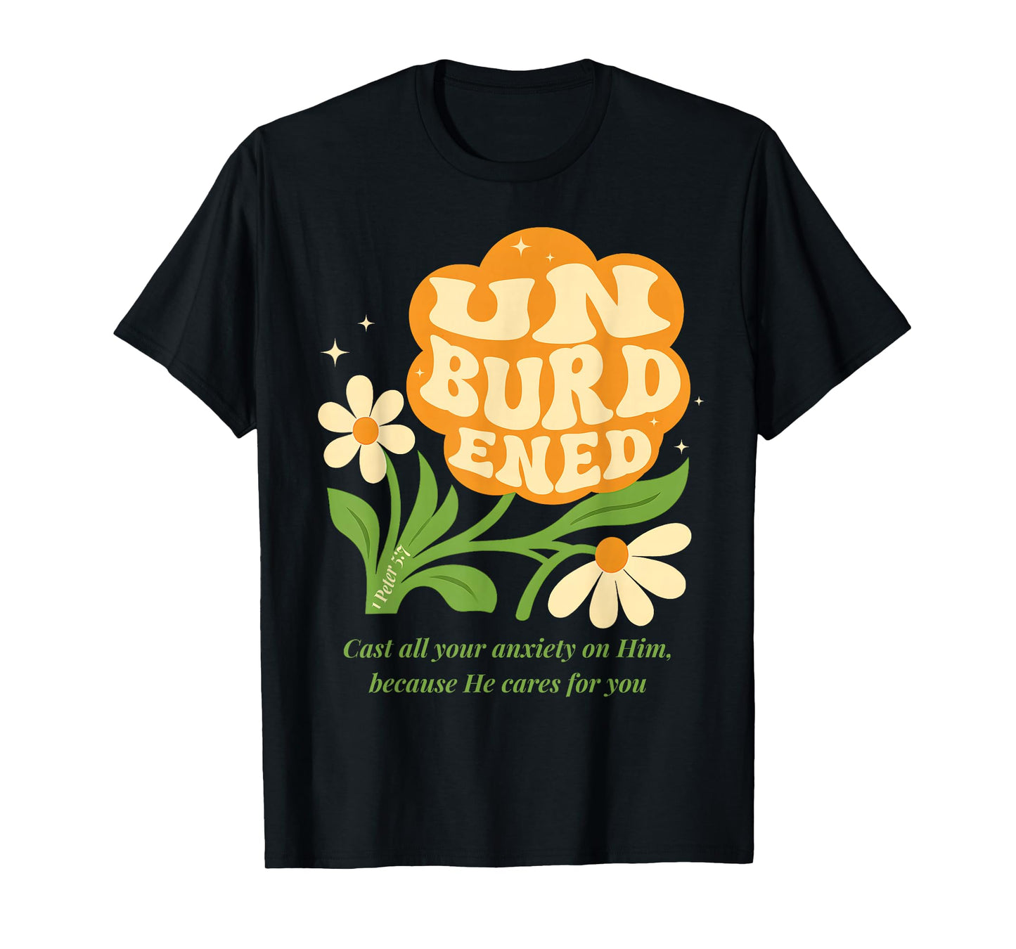 Unburdened Christian Bible Verse 1 Peter 5 7 Boho Flower 70s T-Shirt