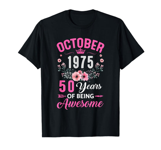 Awesome Since 1975 50 Years Old October 50Th Birthday Women T-Shirt