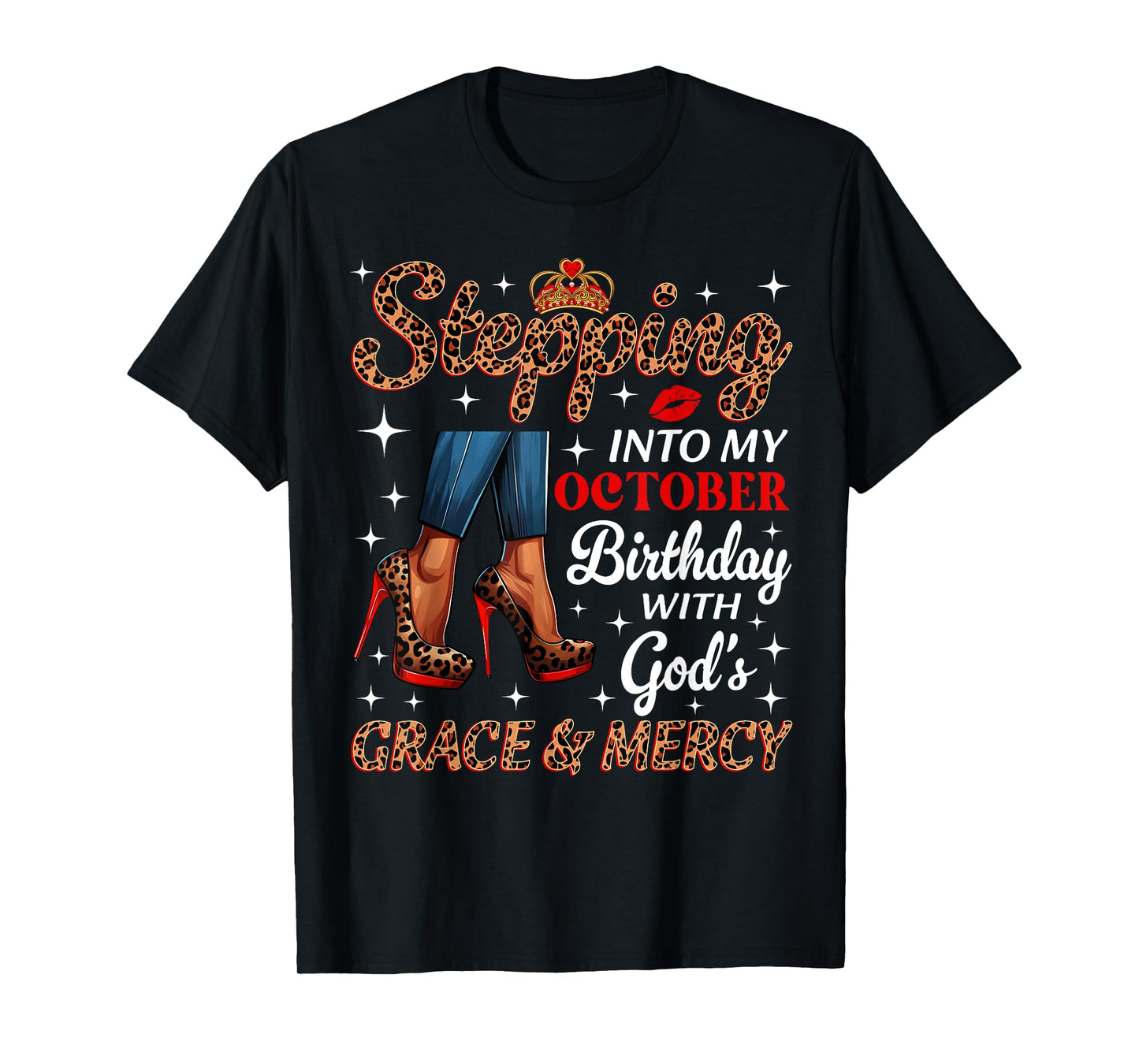 Stepping Into My October Birthday Afro Woman Leopard Heels T-Shirt