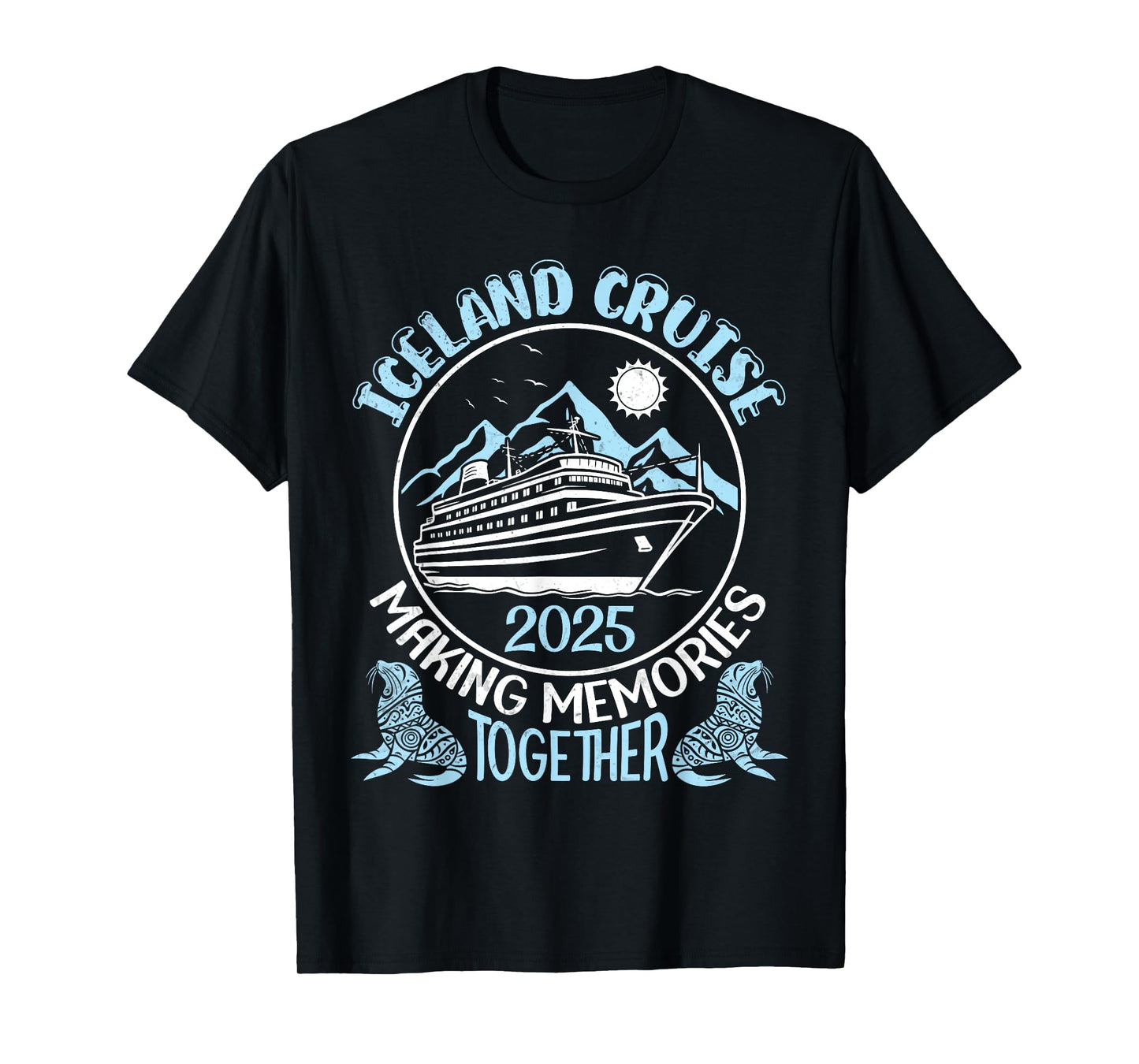 Iceland Cruise 2025 Making Memories Together Beach Mountain T-Shirt