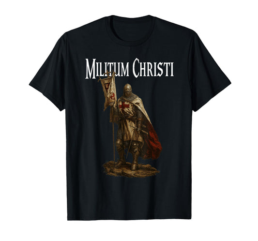 Militum Christi | Templar Knight | Catholic Warrior T-Shirt