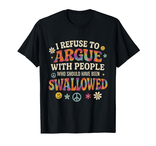 I Refuse To Argue With People Vintage T-Shirt