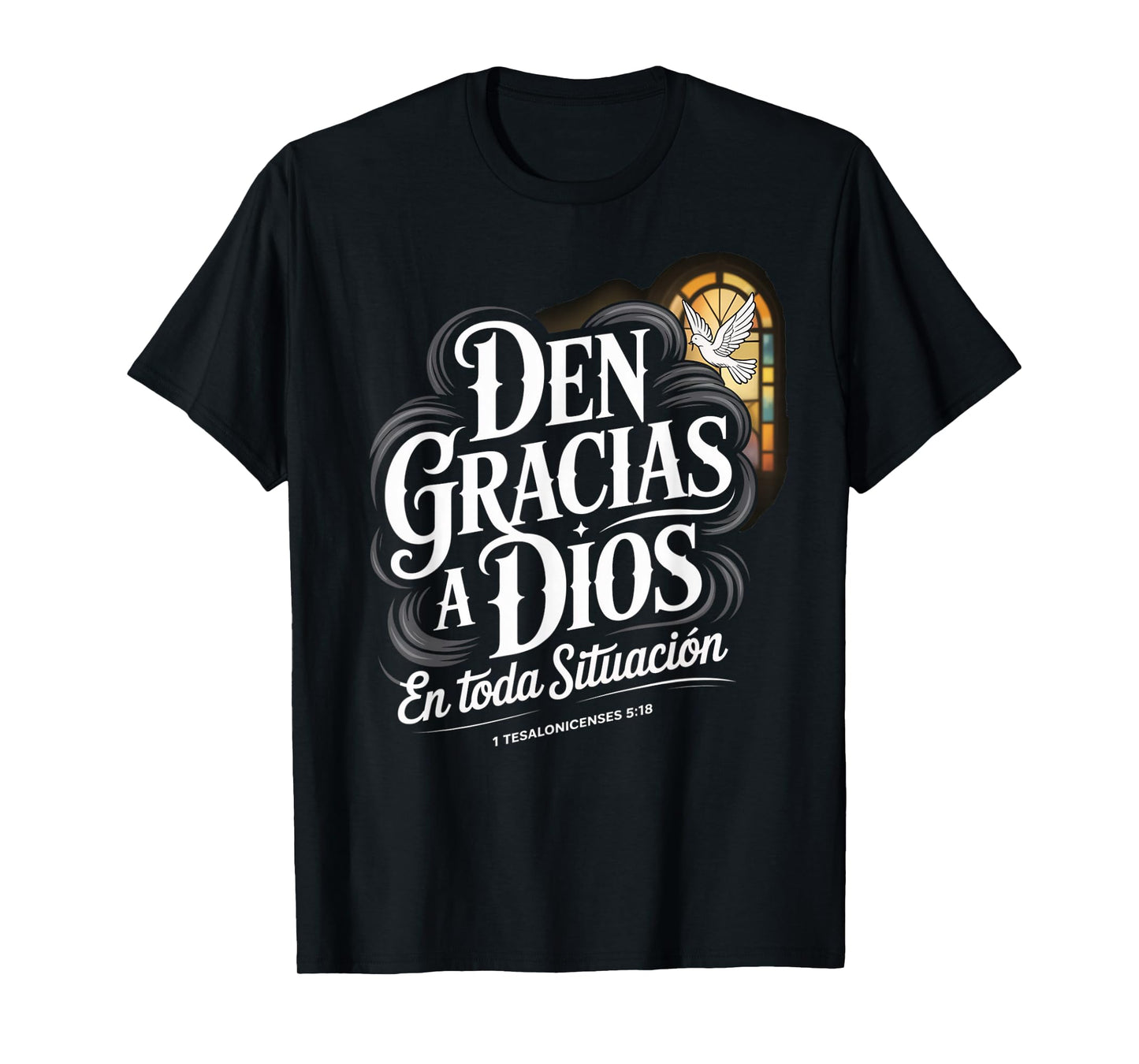 Den Gracias en Todo Tesalonicenses 5:18 Spanish Bible Verse T-Shirt