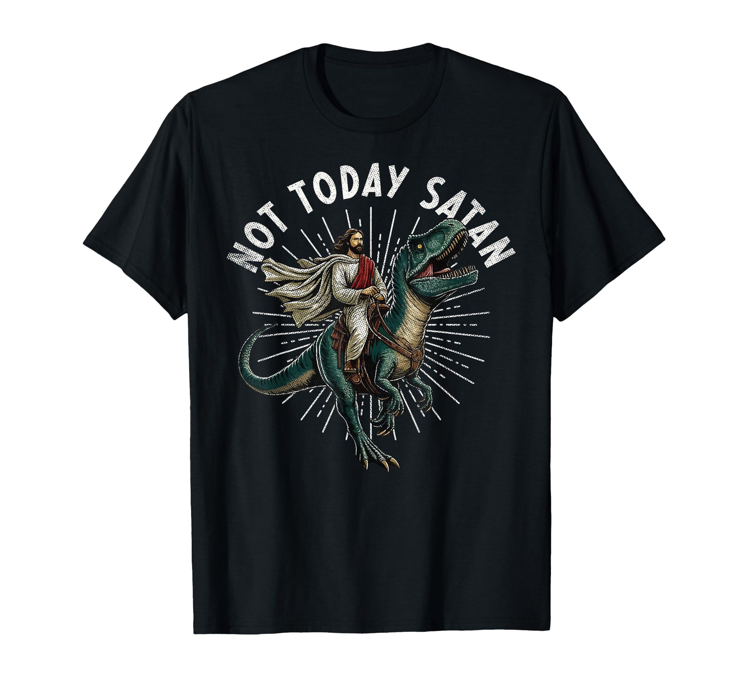 Not Today Satan Christian Humor Tee Funny Jesus & Dinosaurus T-Shirt
