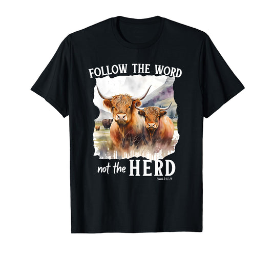 Highland Cow Follow The Word Not The Herd Christian Western T-Shirt
