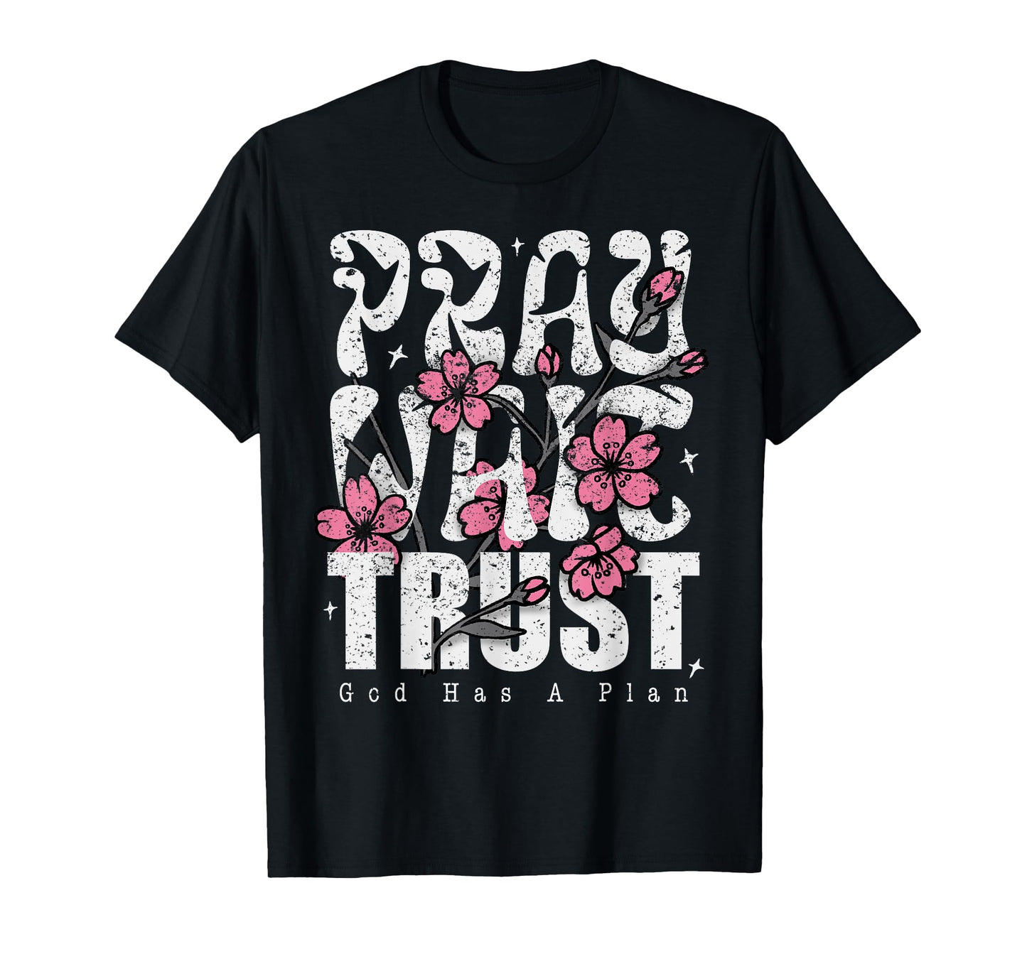 Pray Wait Trust God Has A Plan Christian Faith T-Shirt