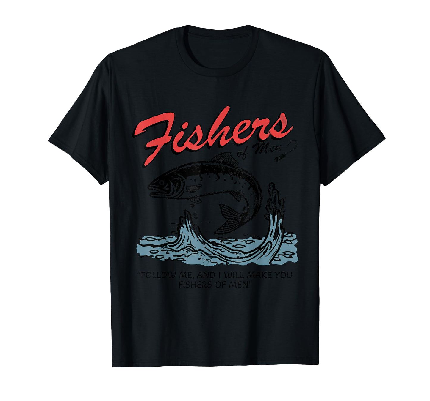 Fishers of Men T-Shirt